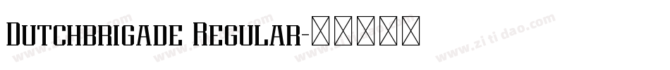 Dutchbrigade Regular字体转换
